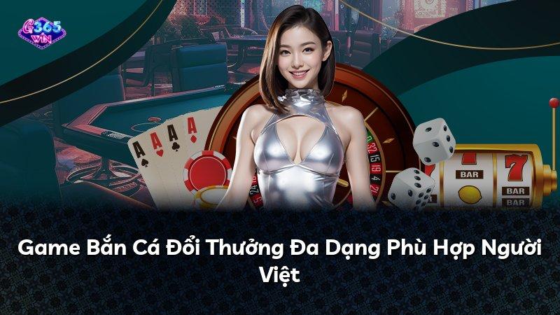 Game Bắn Cá Đổi Thưởng Đa Dạng Phù Hợp Người Việt