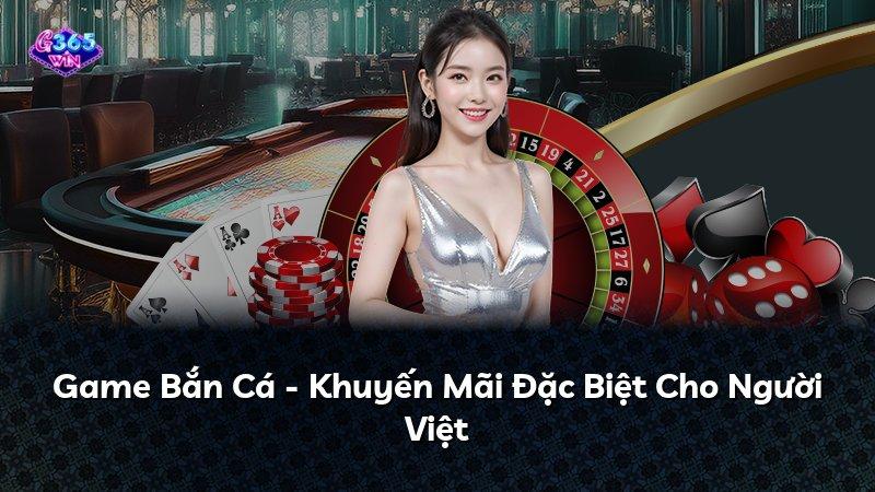 Game Bắn Cá - Khuyến Mãi Đặc Biệt Cho Người Việt