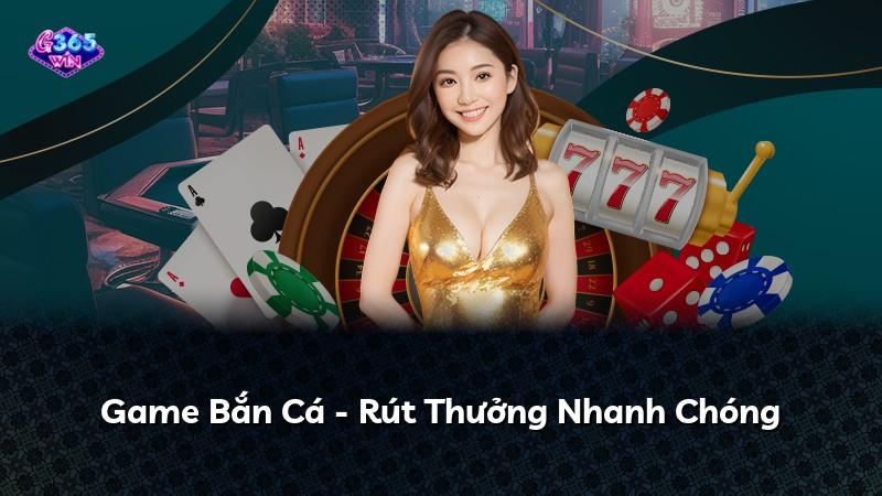 Game Bắn Cá - Rút Thưởng Nhanh Chóng
