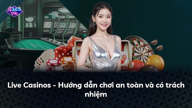 Live Casinos - Hướng dẫn chơi an toàn và có trách nhiệm