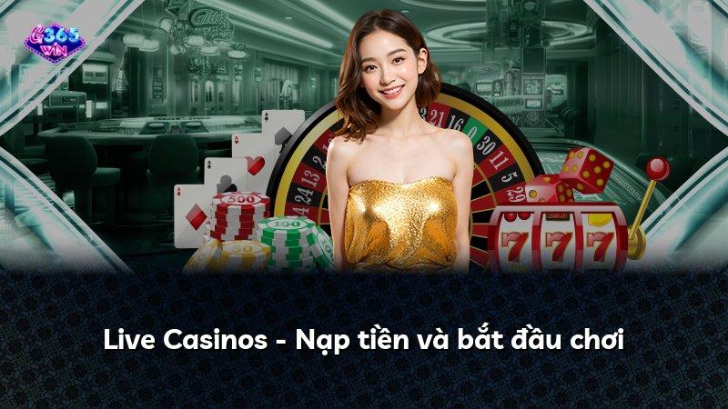 Live Casinos - Nạp tiền và bắt đầu chơi