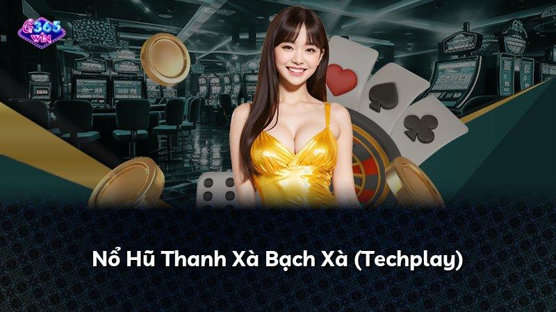 Nổ Hũ Thanh Xà Bạch Xà (Techplay)