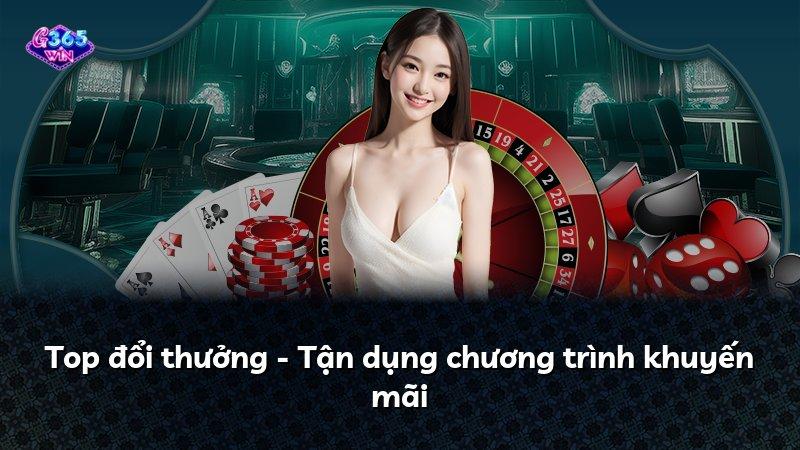 Top đổi thưởng - Tận dụng chương trình khuyến mãi