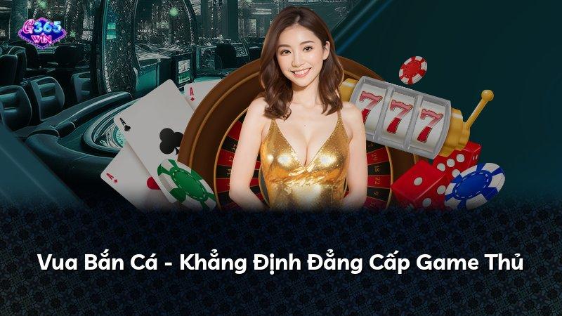 Vua Bắn Cá - Khẳng Định Đẳng Cấp Game Thủ